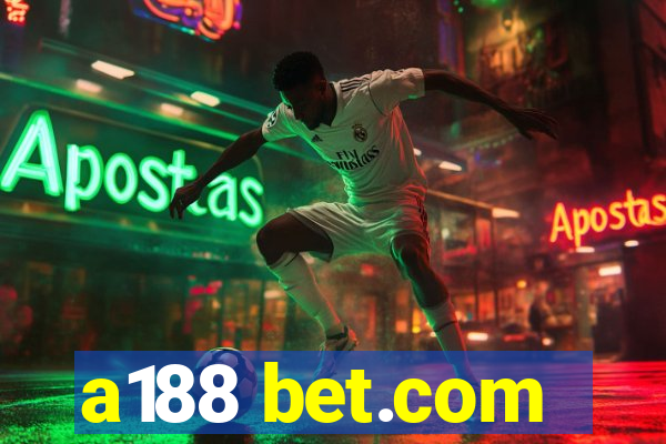 a188 bet.com